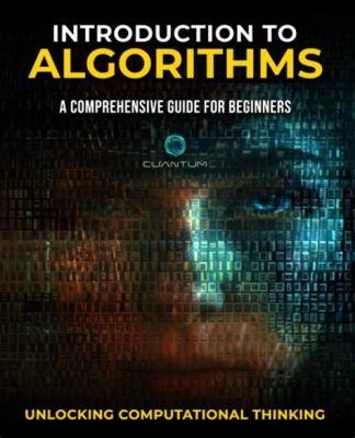  Algorithms: An Illustrated Introduction for the Mathematically Curious: Unlocking Computational Mysteries Through Vibrant Visual Narratives