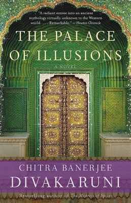  The Palace of Illusions: Uma Sinfonia de Amor e Destino Entre as Muralhas da Mahabhata